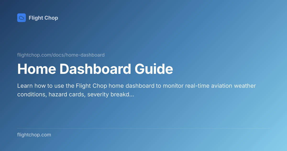 Home Dashboard Guide | Flight Chop Docs