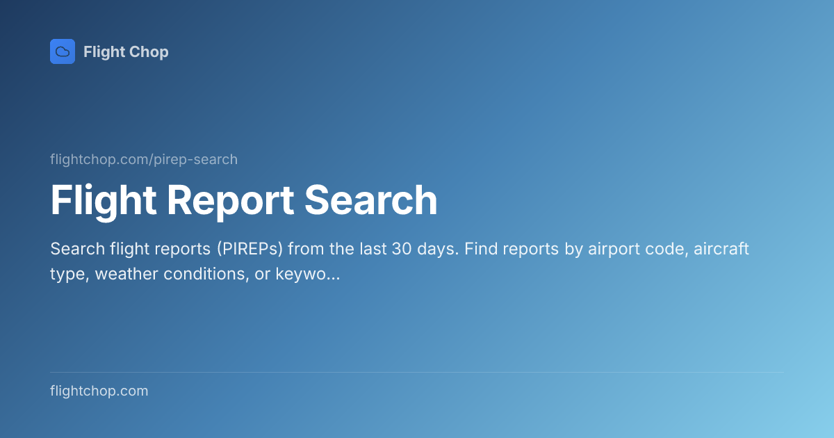PIREP Search — Aviation Pilot Reports | Flight Chop